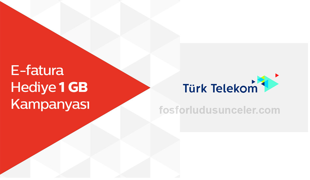 Türk Telekom’da E-Faturaya Geçene 1 GB internet Hediye